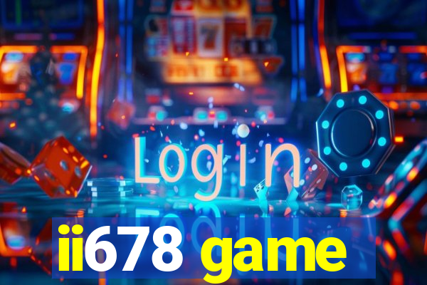 ii678 game